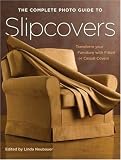 The Complete Photo Guide to Slipcovers: Transform Your Furniture with Fitted or Casual Covers