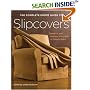 The Complete Photo Guide to Slipcovers: Transform Your Furniture with Fitted or Casual Covers