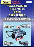 Transmissions Repair Book Ford 1960 to 2001: Automatic and Manual