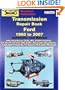 Transmission Repair Book Ford 1960 to 2007: Automatic and Manual
