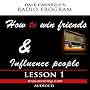 Dale Carnegie's Radio Program: How To Win Friends and Influence People - Lesson 1