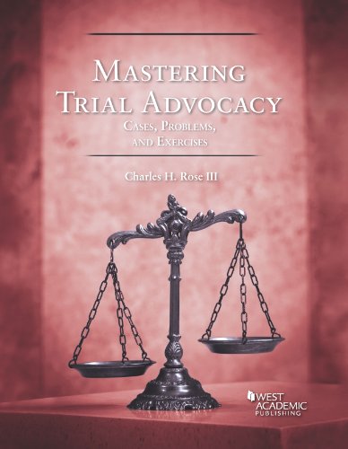 Mastering Trial Advocacy: Problems (American Casebook Series)