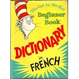 The Cat in the Hat Beginner Book Dictionary in French