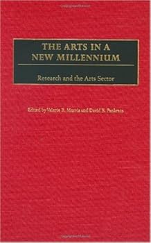 the arts in a new millennium: research and the arts sector - valerie morris and david pankratz