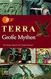 ZDF Terra X Gro&szlig;e Mythen - Helga Lippert, Claudia Moroni, ZDF