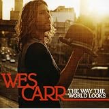 Way the World Looksby Wes Carr