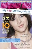 Hollywood Bliss: My Life Starring Mum