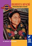 Books : Rigoberta Menchu: Defending Human Rights in Guatemala (Women Changing the World)