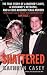 Books : Shattered: The True Story of a Mother's Love, a Husband's Betrayal, and a Cold-Blooded Texas Murder