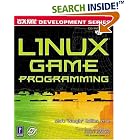 Click here to buy Linux Game Programming w CD (Prima Tech's Game Development) by  Mark Collins, Martin Donlin, Steve Baker, and Ben Campbell.