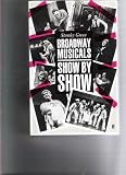 Broadway musicals : show by show