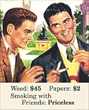 WEED $45, PAPERS $2 - 16x20 - ART PRINT / POSTER