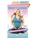 Belly Laughs, 10th anniversary edition: The Naked Truth about Pregnancy and Childbirth
