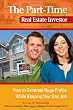 The Part-Time Real Estate Investor: How to Generate Huge Profits While Keeping Your Day Job