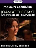 Joan of Arc at the Stake - Oratorio by Arthur Honegger and Paul Claudel