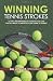 Winning Tennis Strokes: 16 Little-Known Muscle Changes You Can Quickly Make To Improve Your Game Of Tennis! (Volume 1) at Amazon Books: 51za3PdcoJL._SL75_