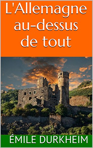 L'Allemagne au-dessus de tout (French Edition)