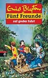 F�nf Freunde auf gro�er Fahrt