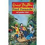 F�nf Freunde, Neubearb., Bd.10, F�nf Freunde auf gro�er Fahrtvon "Enid Blyton"