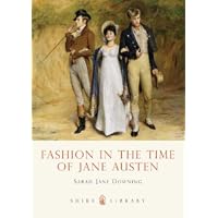 Fashion in the Time of Jane Austen (Shire Library)