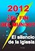 2012 : ¿El fin del mundo ? El Silencio de la Iglesia