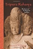 Tripura Rahasya: The Secret of the Supreme Goddess (Spiritual Classics)