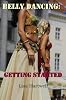 Belly Dancing: Getting Started