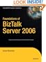Foundations of BizTalk Server 2006 (Expert's Voice)