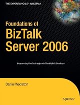 Foundations of BizTalk Server 2006 (Expert's Voice)
