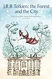 Tolkien : the forest and the city