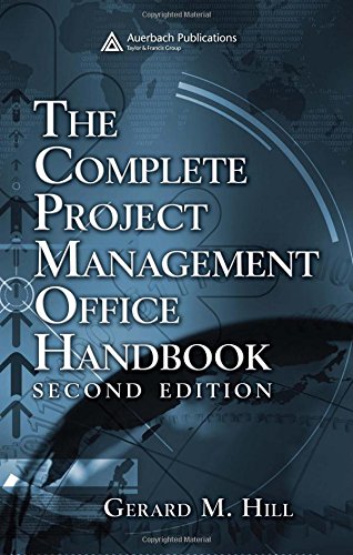 The Complete Project Management Office Handbook, Second Edition (ESI International Project Management Series)