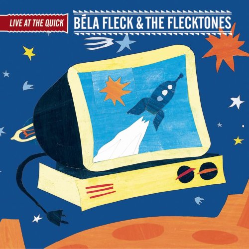 Bela Fleck And The Flecktones - Live At The Quick - Zortam Music