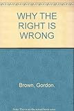 Why the Right is wrong : the progressive case for Britain's future