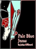 Click to Download Free Kindle Book -> Pale Blue Jesus