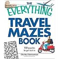 The Everything Travel Mazes Book (150 Puzzles to Get Lost in) (The Everything Series) (Paperback)
