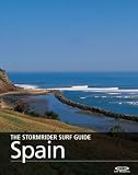 The Stormrider Surf Guide - Spain (The Stormrider Surf Guides)