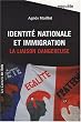 Identit� nationale et immigration : La liaison dangereuse