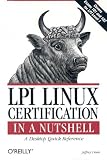 LPI Linux Certification in a Nutshell  (en anglais)