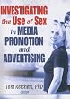 Investigating the Use of Sex in Media Promotion and Advertising
