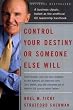 Control Your Destiny Or Someone Else Will