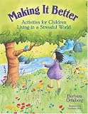 Making It Better: Activities for Children Living in a Stressful World