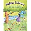Making It Better: Activities for Children Living in a Stressful World