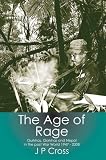 The age of rage : Gurkhas, Gorkhas and Nepal in the post-war world, 1947-2008