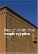 Enseignement d'un temple �gyptien : Conception architectonique du temple d'Hathor � Dendara
