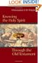 Knowing the Holy Spirit Through the Old Testament