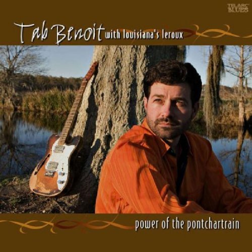 Tab Benoit - Power of the Pontchartrain - Zortam Music