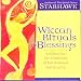 Wiccan Rituals & Blessings