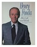 Henry Fonda : his life and work