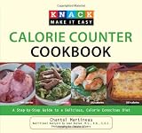 Knack Calorie Counter Cookbook: A Step-by-Step Guide to a Delicious, Calorie Conscious Diet (Knack: Make It easy)