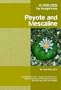 Peyote and Mescaline (Drugs: The Straight Facts)